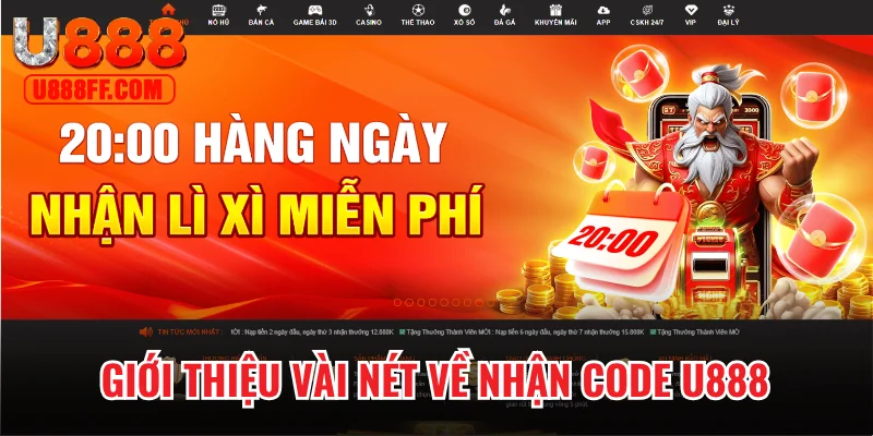 Giới thiệu vài nét về nhận code U888