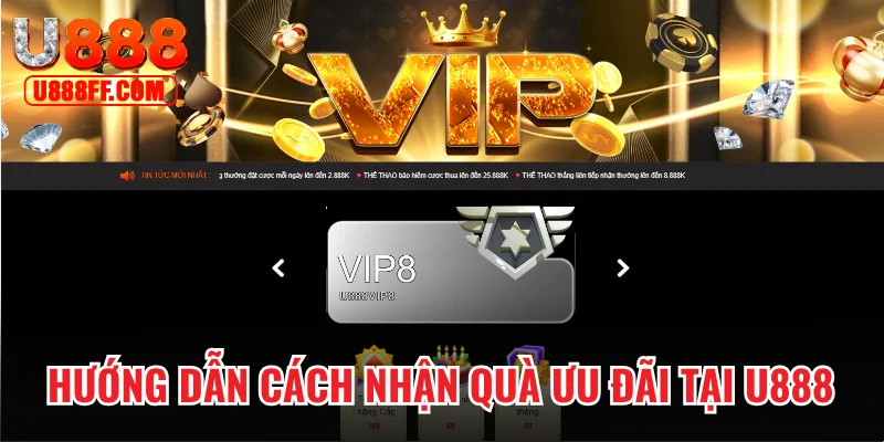 Hướng dẫn cách nhận quà ưu đãi tại U888