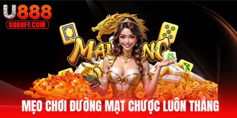 Mẹo chơi Đường Mạt Chược hay nhất