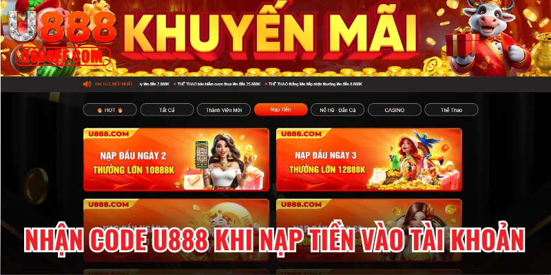 Nhận code U888 khi nạp tiền vào tài khoản
