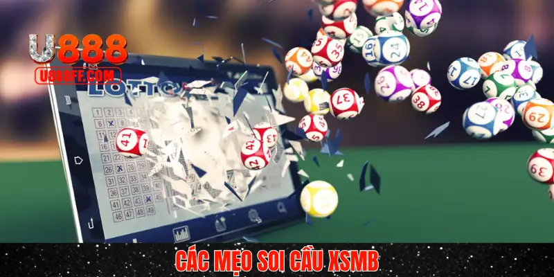 Các mẹo soi cầu XSMB siêu hiệu quả